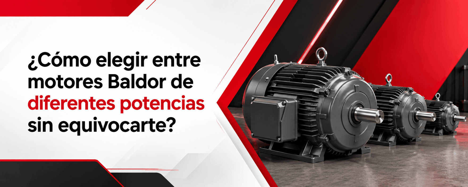 como-elegir-entre-motores-baldor-de-diferentes-potencias-sin-equivocarte