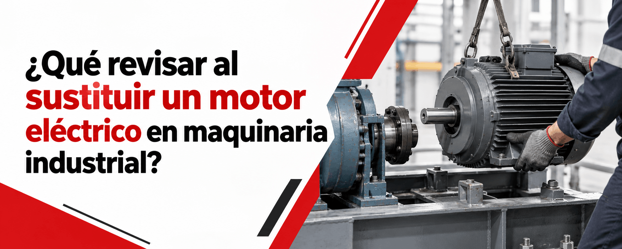 que-revisar-al-sustituir-un-motor-electrico-en-maquinaria-industrial